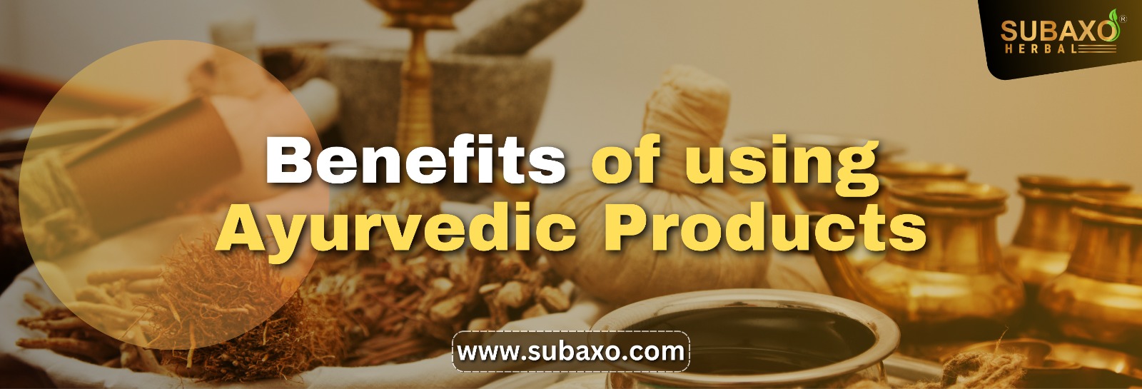 Subaxo | Subaxo Herbal | Ayurvedic products | benefits of using ayurvedic products | stress reduction products | Natural ingredients | onion hair oil | best website to buy herbal products | herbal products | | natural | handmade | besthairoil | fairness | hairoil | happiness | hairfree | Fairyskin | blueberrycream | BeautyLove | acnewhiteningsoap | skinpolishincream | saffroncreamherbal | nohairfall | glowing | bestubtan | AcneWhiteningCream | secretbeauty | happyreviews | fairtone | avocadosoap | softskin | saffronsoap | regrowth | rosesoap | lemonsoap